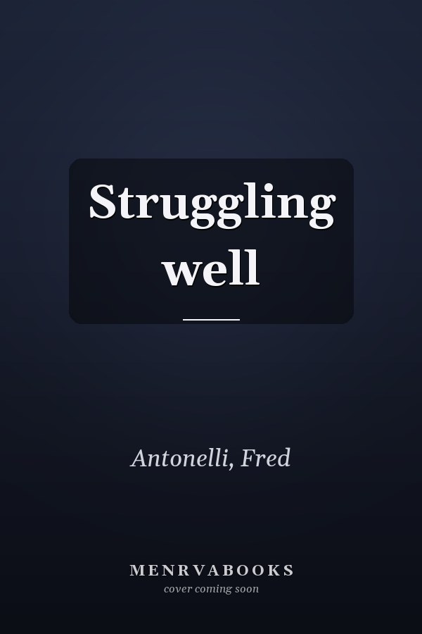Struggling well