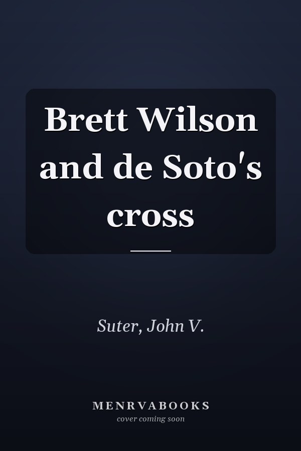 Brett Wilson and de Soto's cross