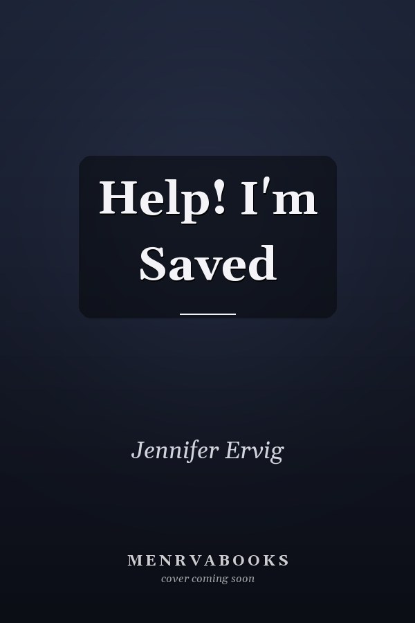 Help! I'm Saved