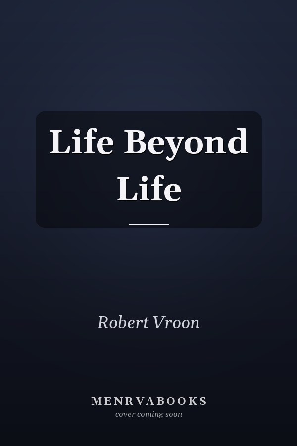 Life Beyond Life