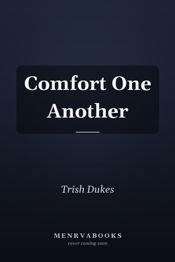 Comfort One Another