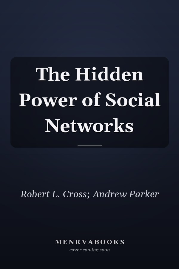 The Hidden Power of Social Networks