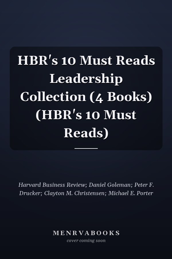 HBR's 10 Must Reads Leadership Collection (4 Books) (HBR's 10 Must Reads)