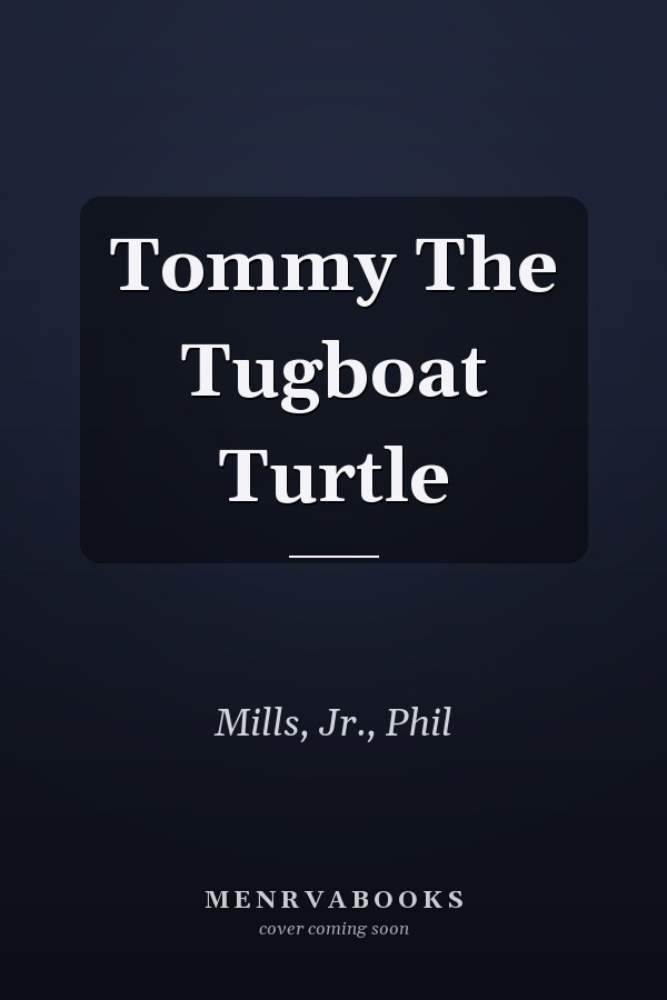 Tommy The Tugboat Turtle