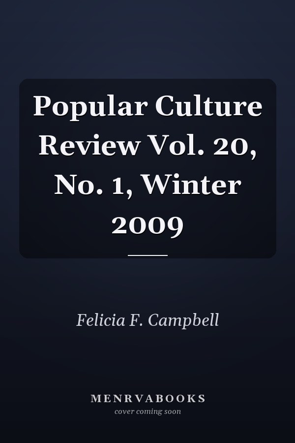 Popular Culture Review Vol. 20, No. 1, Winter 2009