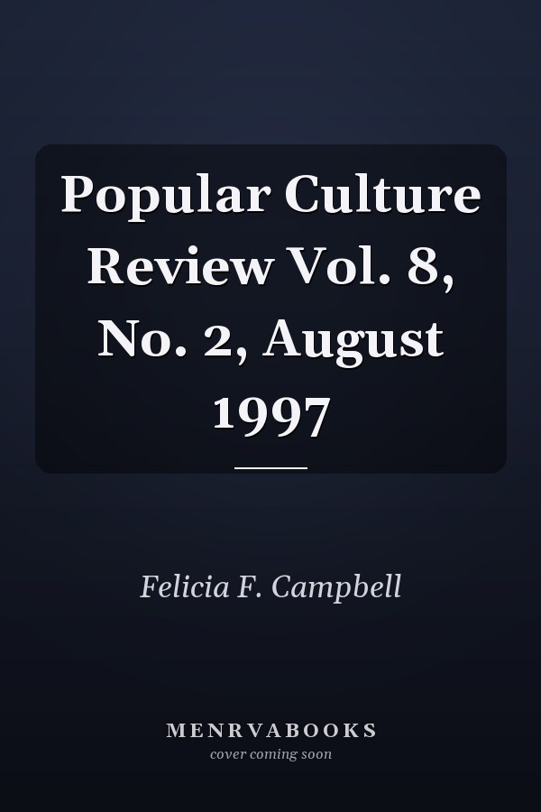 Popular Culture Review Vol. 8, No. 2, August 1997