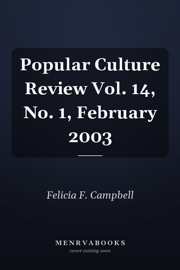 Popular Culture Review Vol. 14, No. 1, February 2003