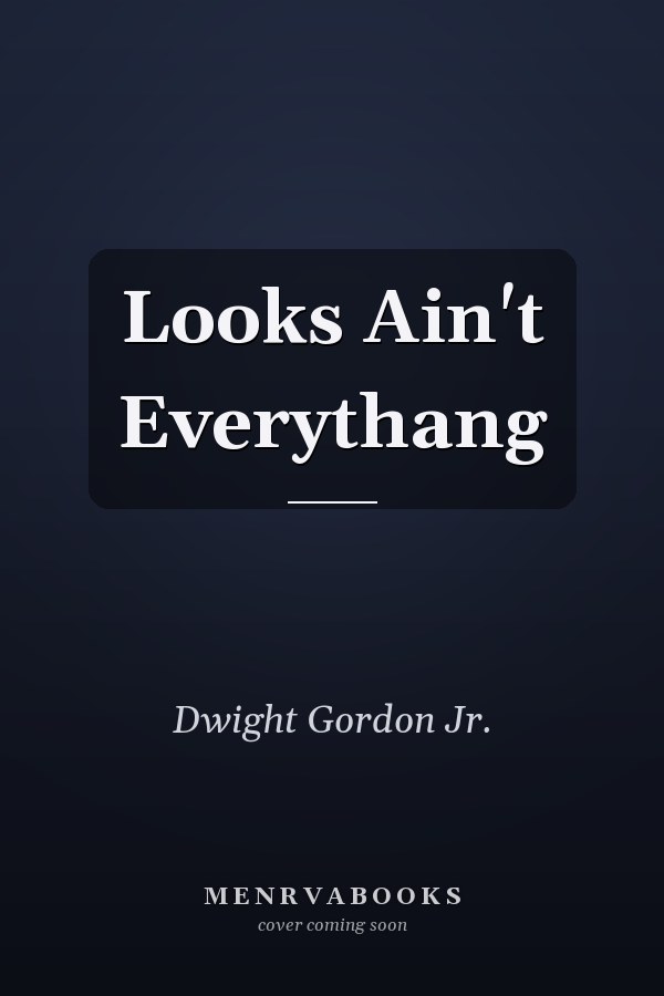 Looks Ain't Everythang
