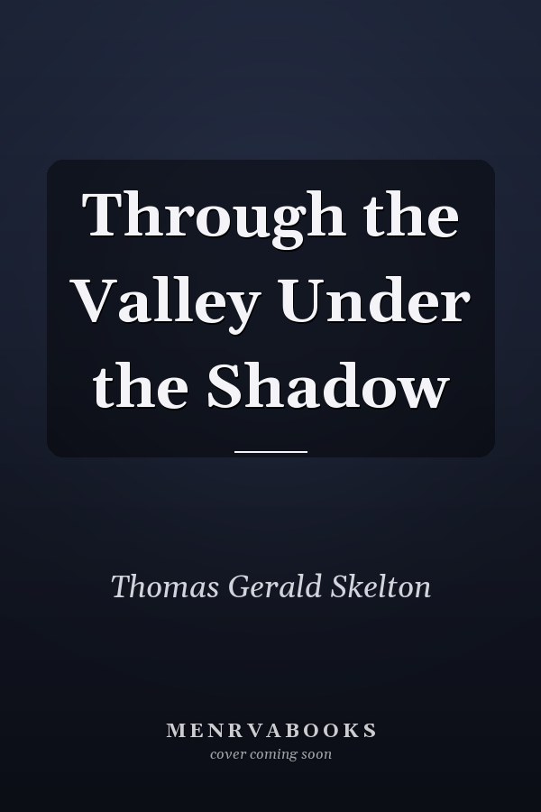 Through the Valley Under the Shadow