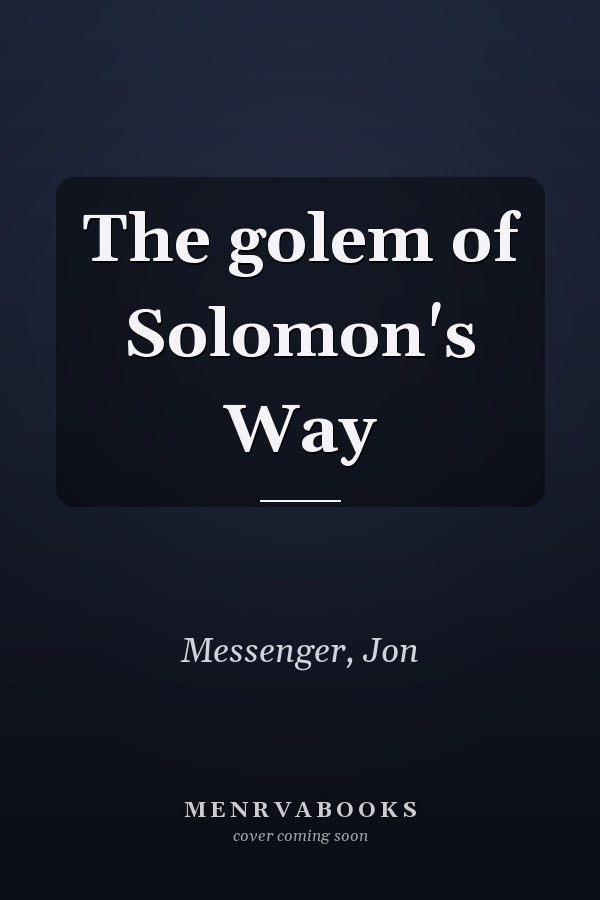 The golem of Solomon's Way