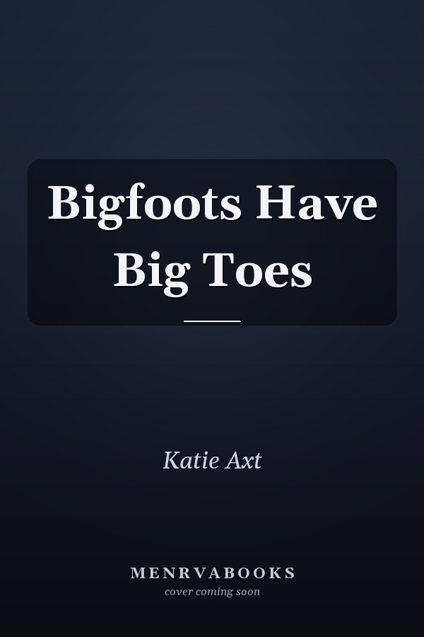 Bigfoots Have Big Toes