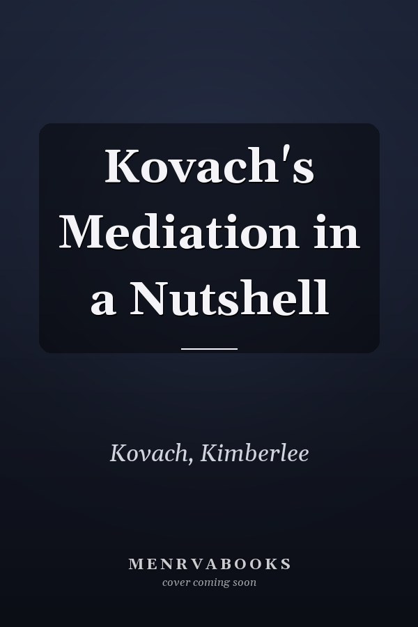Kovach's Mediation in a Nutshell