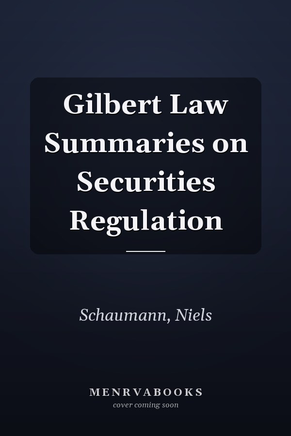 Gilbert Law Summaries on Securities Regulation