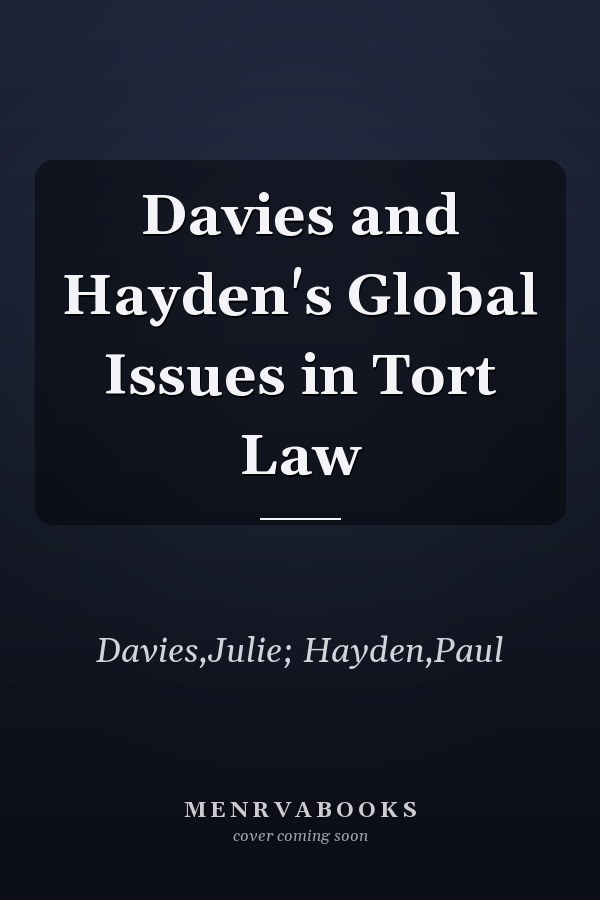 Davies and Hayden's Global Issues in Tort Law