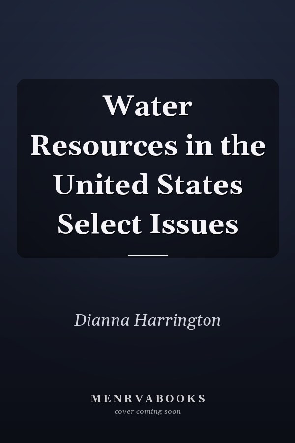 Water Resources in the United States Select Issues