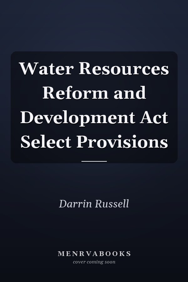 Water Resources Reform and Development Act Select Provisions