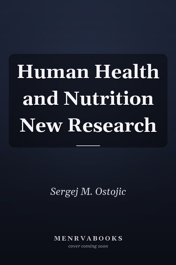 Human Health and Nutrition New Research