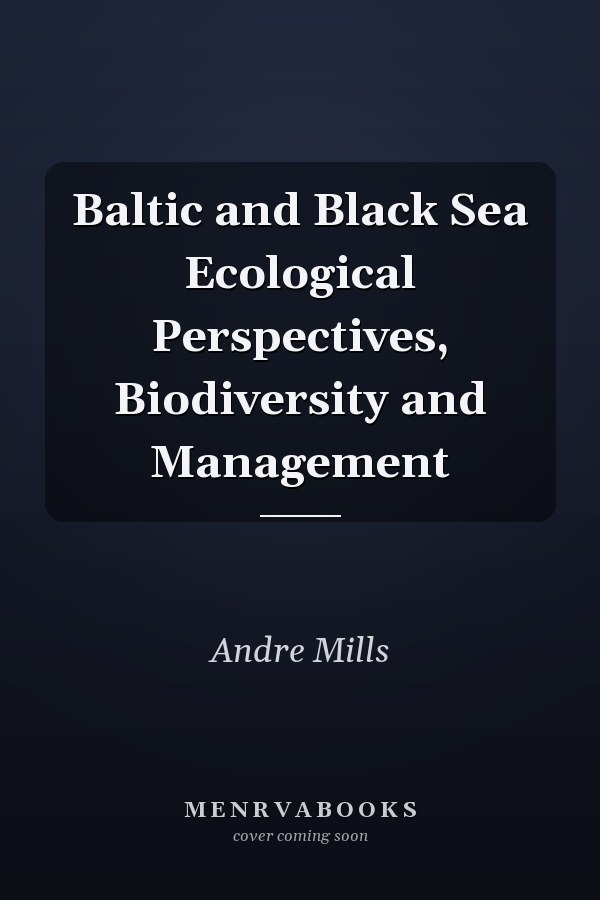 Baltic and Black Sea Ecological Perspectives, Biodiversity and Management