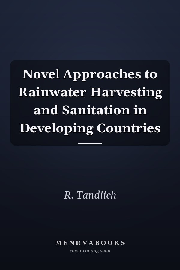 Novel Approaches to Rainwater Harvesting and Sanitation in Developing Countries