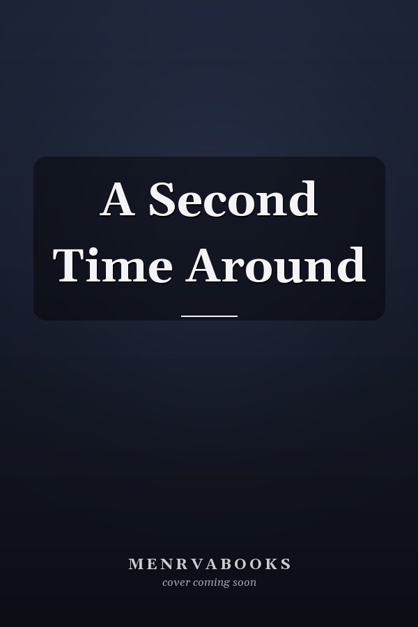 A Second Time Around