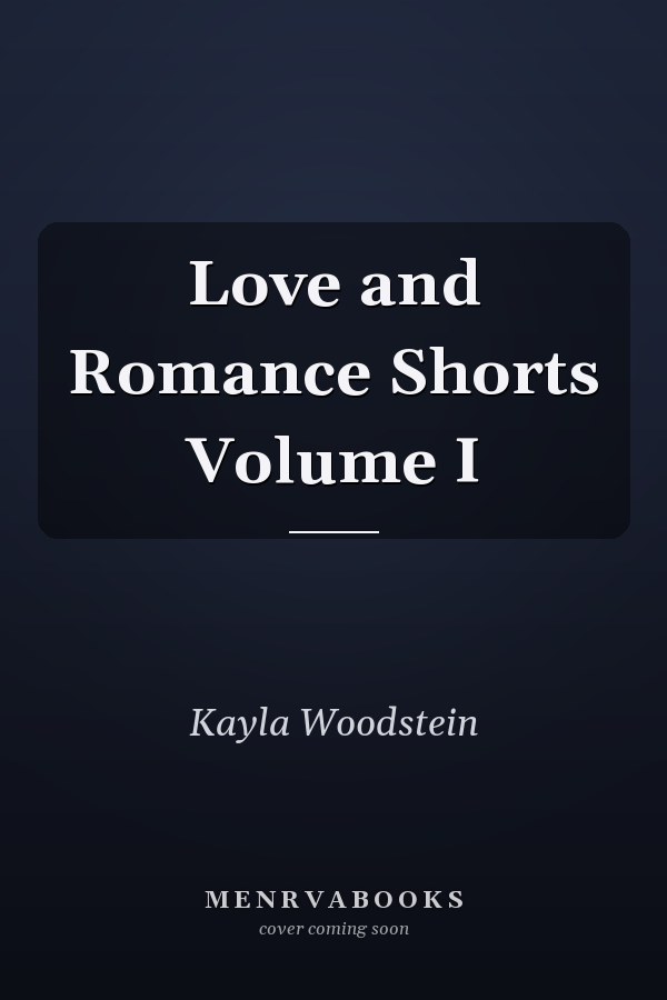Love and Romance Shorts Volume I
