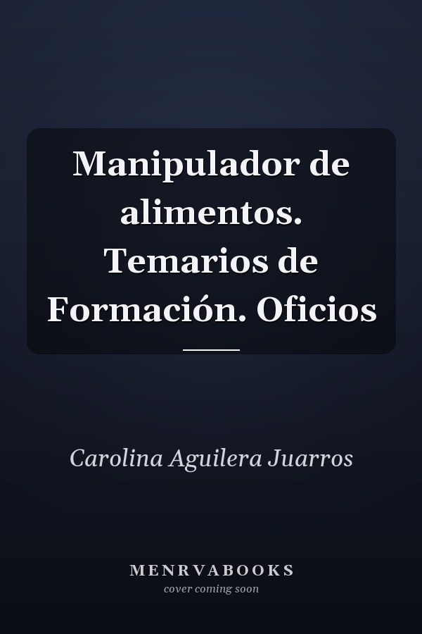Manipulador de alimentos. Temarios de Formación. Oficios