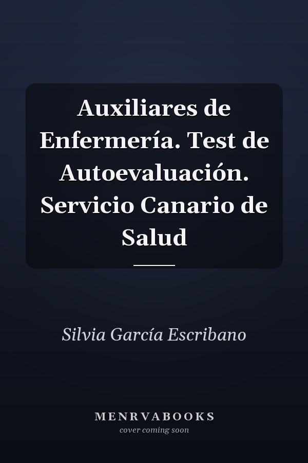 Auxiliares de Enfermería. Test de Autoevaluación. Servicio Canario de Salud