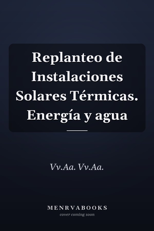 Replanteo de Instalaciones Solares Térmicas. Energía y agua