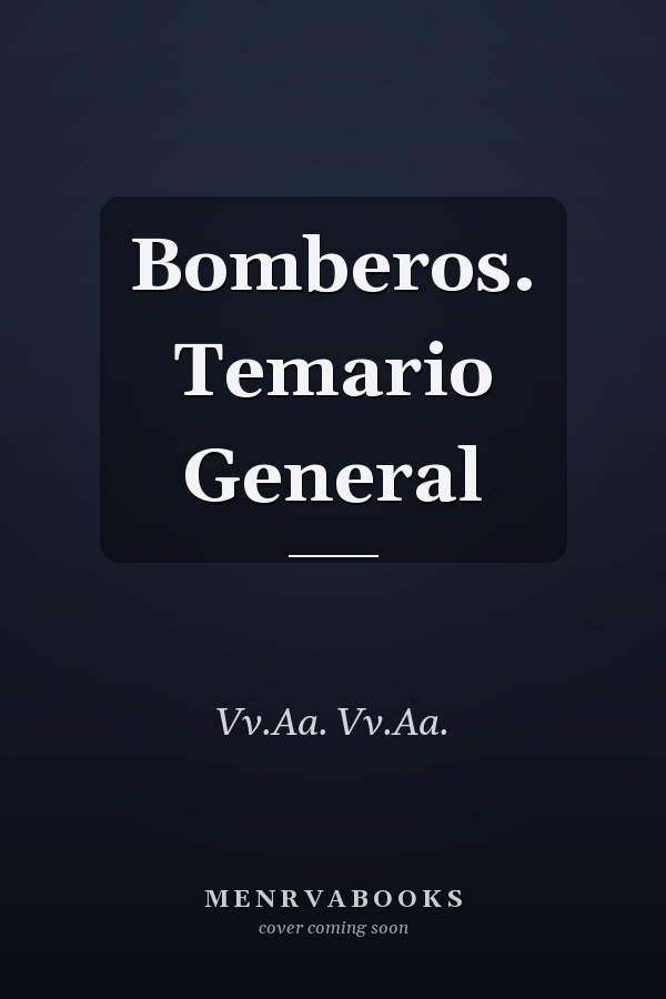 Bomberos. Temario General