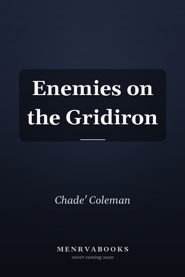 Enemies on the Gridiron