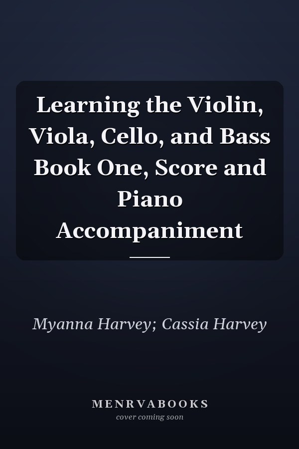 Learning the Violin, Viola, Cello, and Bass Book One, Score and Piano Accompaniment