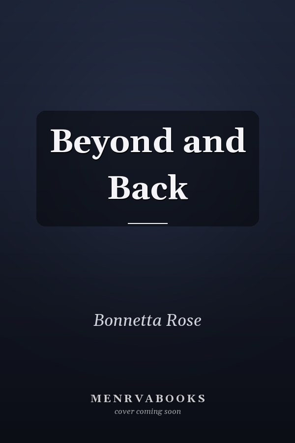 Beyond and Back
