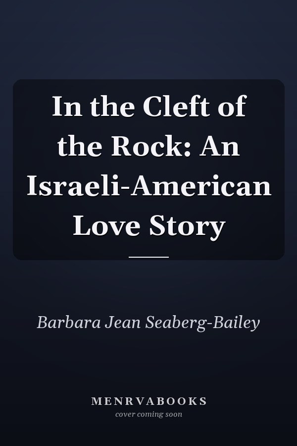 In the Cleft of the Rock: An Israeli-American Love Story