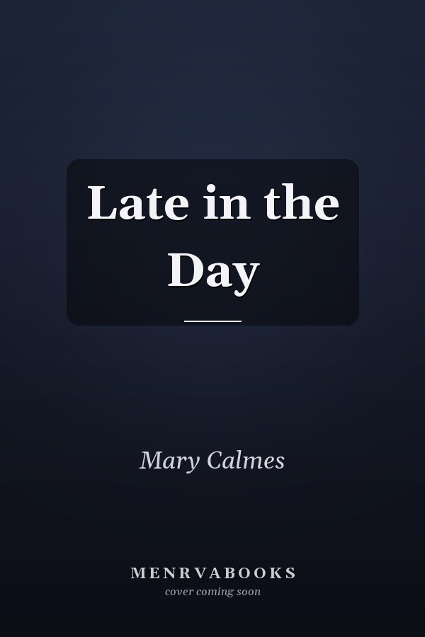 Late in the Day