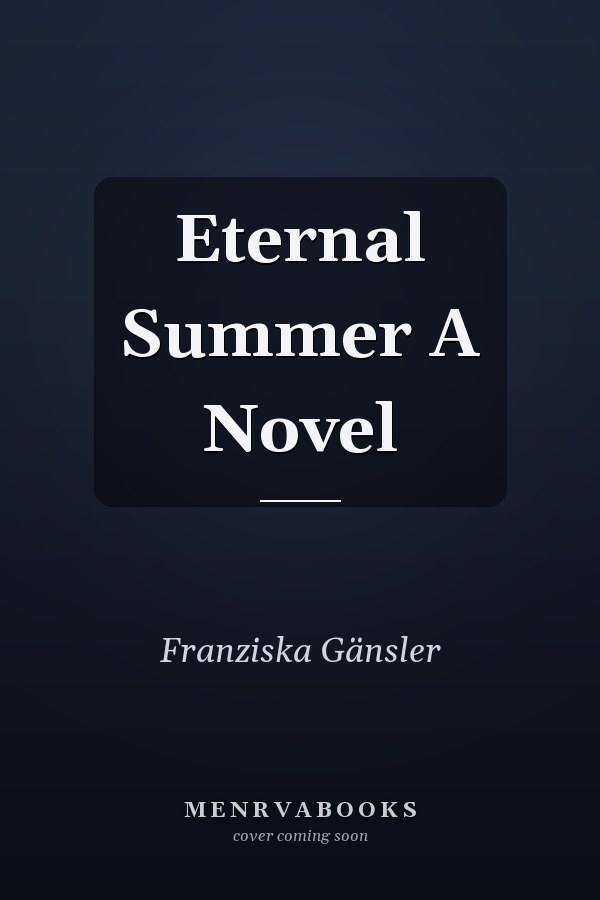 Eternal Summer A Novel