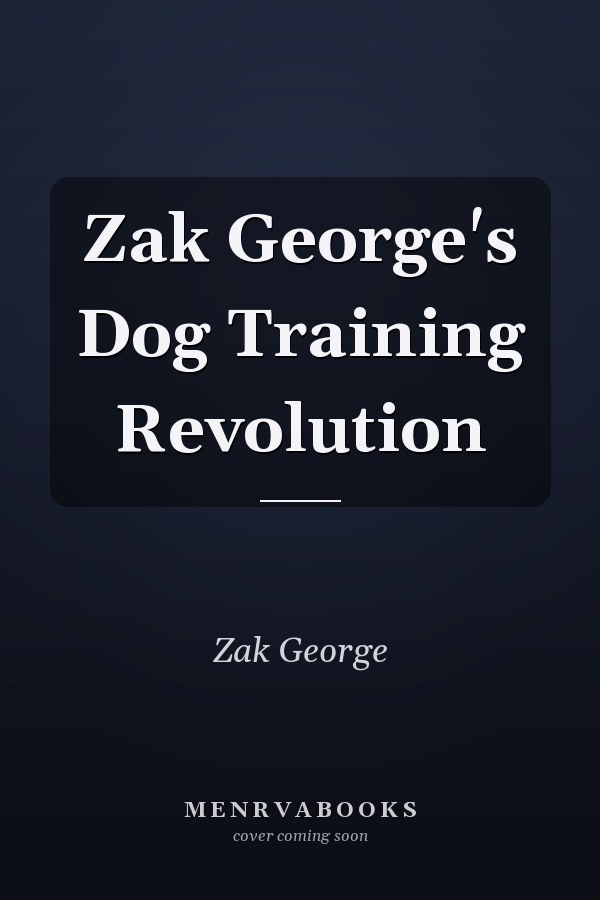 Zak George's Dog Training Revolution