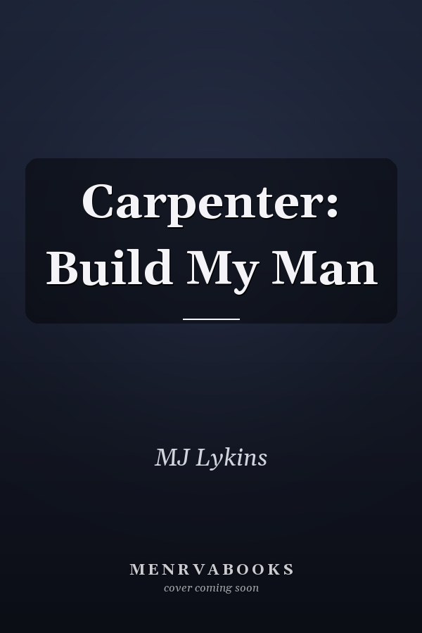 Carpenter: Build My Man