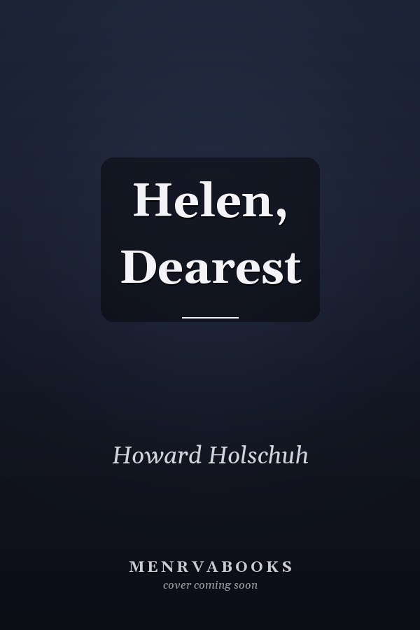 Helen, Dearest