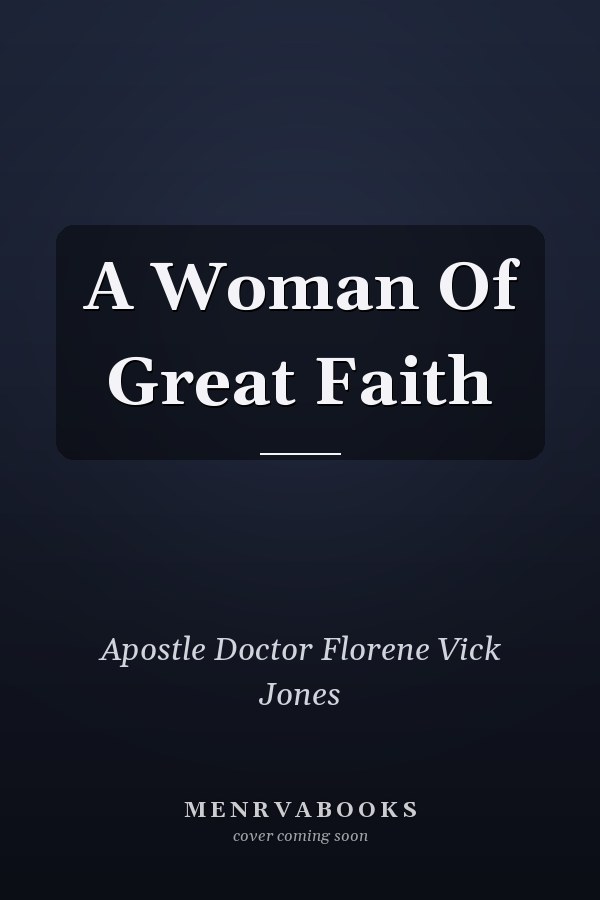 A Woman Of Great Faith