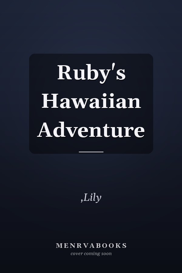 Ruby's Hawaiian Adventure