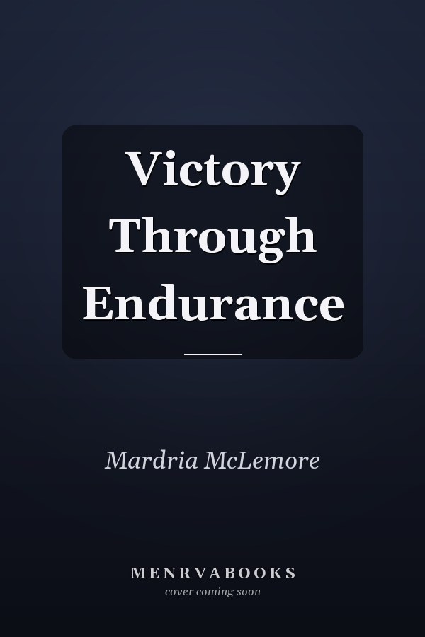 Victory Through Endurance