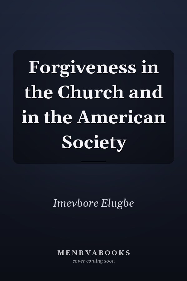 Forgiveness in the Church and in the American Society