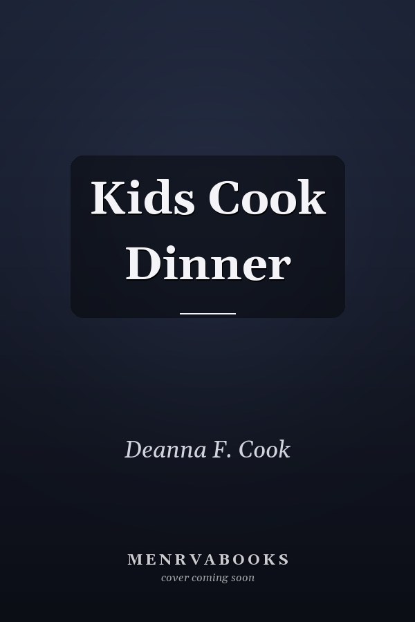 Kids Cook Dinner