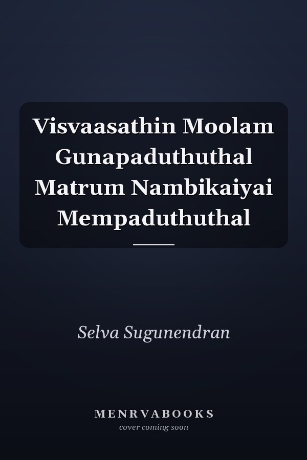 Visvaasathin Moolam Gunapaduthuthal Matrum Nambikaiyai Mempaduthuthal