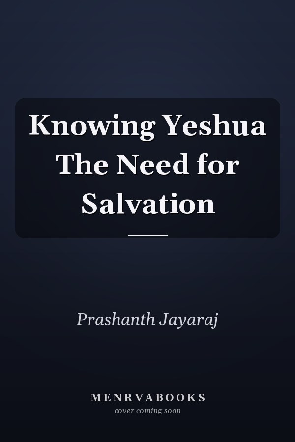 Knowing Yeshua The Need for Salvation