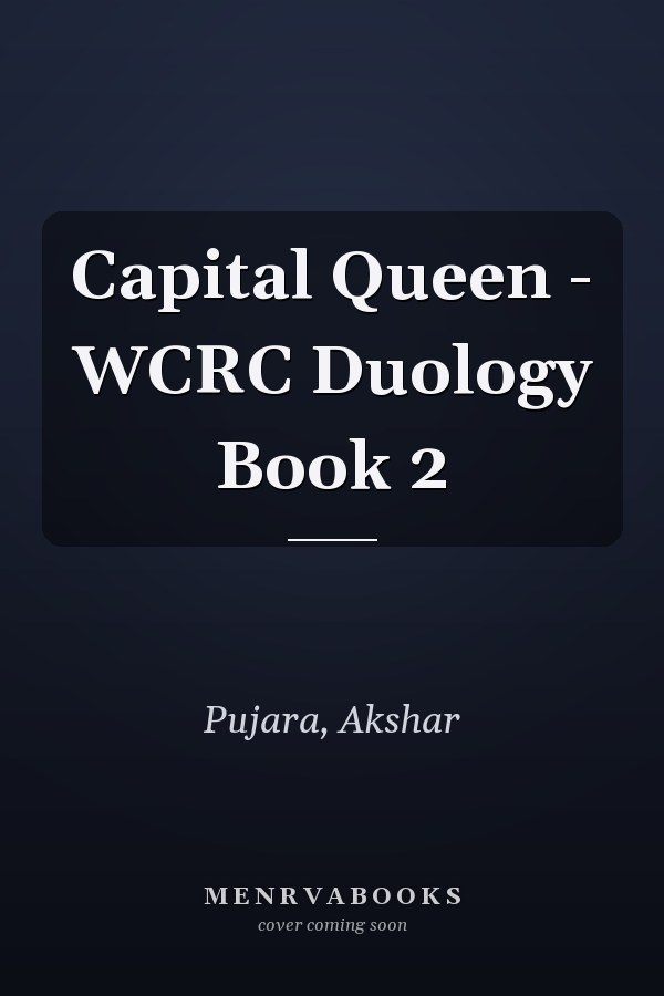 Capital Queen - WCRC Duology Book 2