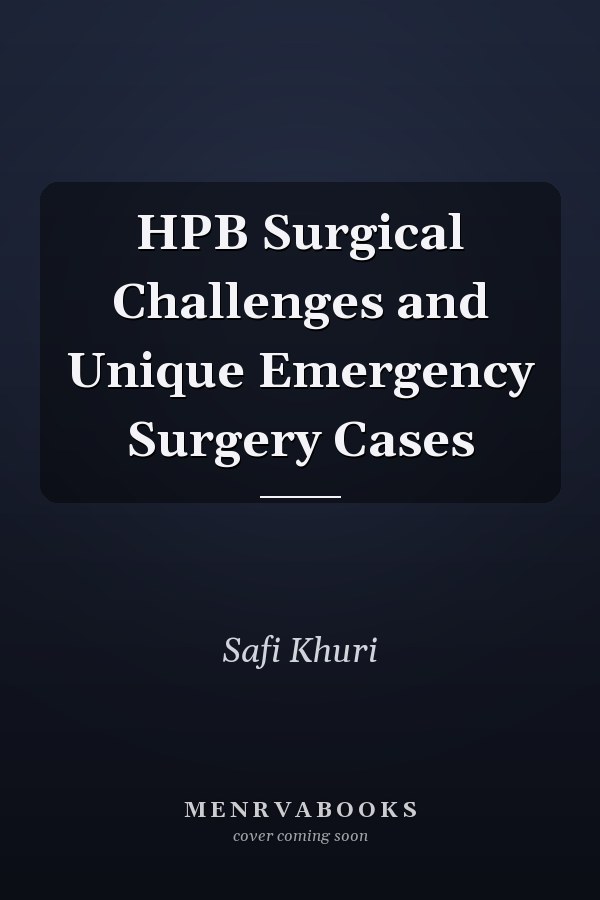 HPB Surgical Challenges and Unique Emergency Surgery Cases