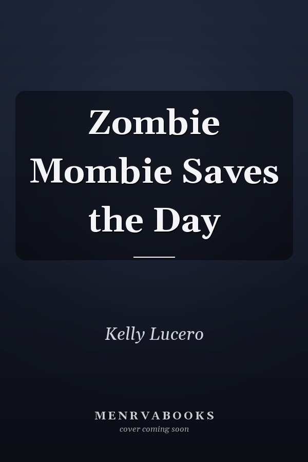 Zombie Mombie Saves the Day
