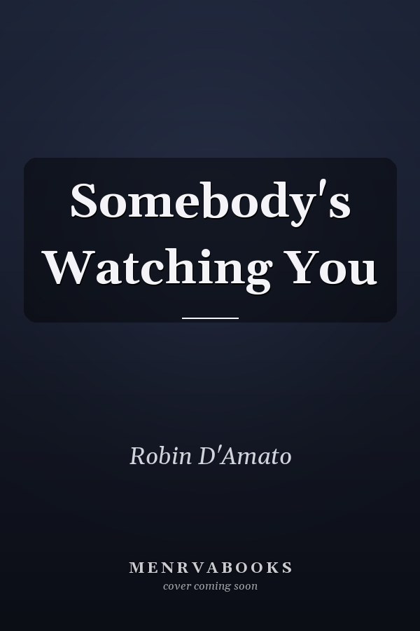 Somebody's Watching You