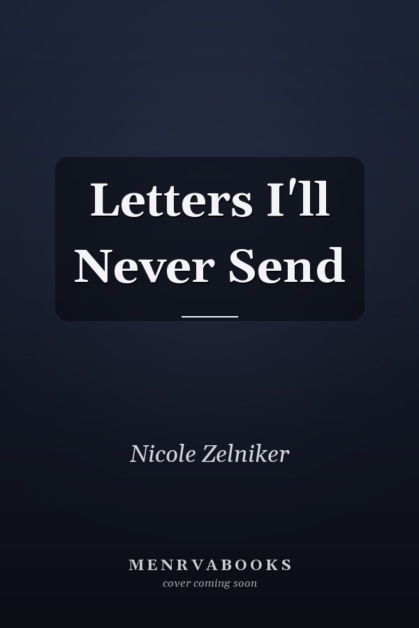 Letters I'll Never Send